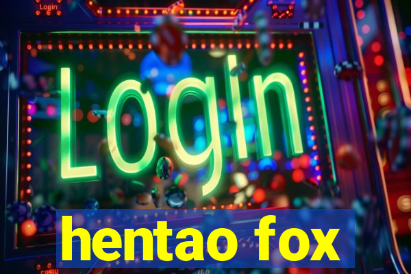 hentao fox