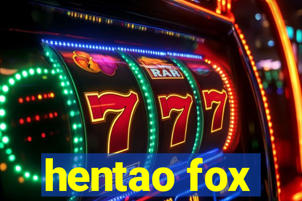 hentao fox