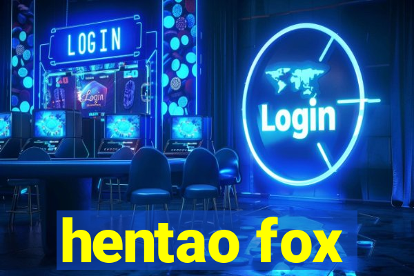 hentao fox