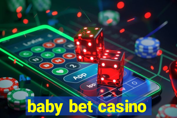 baby bet casino