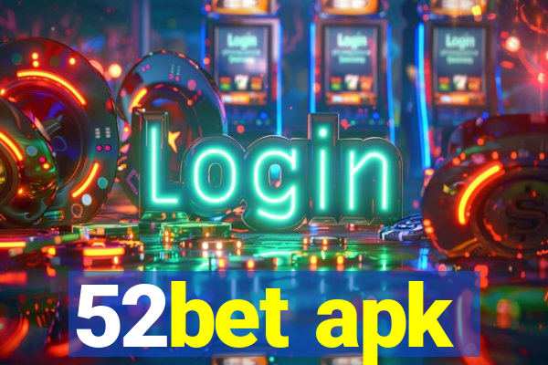 52bet apk