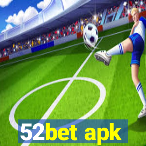 52bet apk