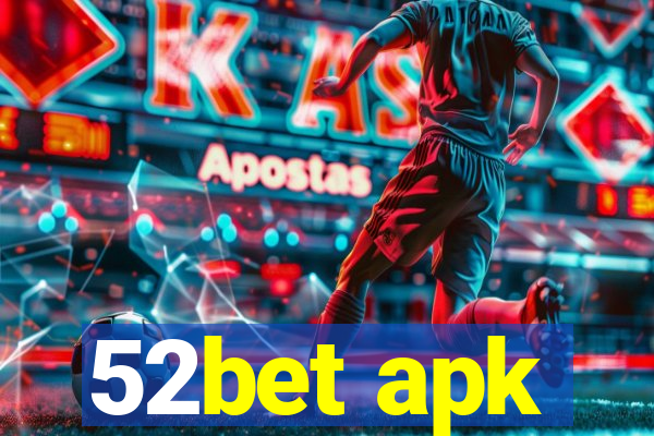 52bet apk