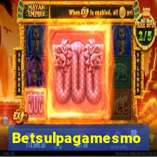 Betsulpagamesmo