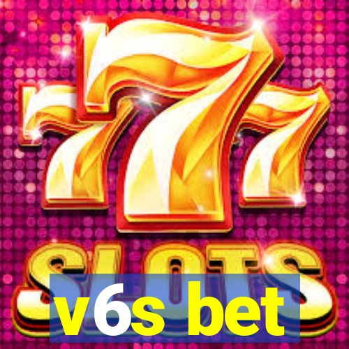 v6s bet