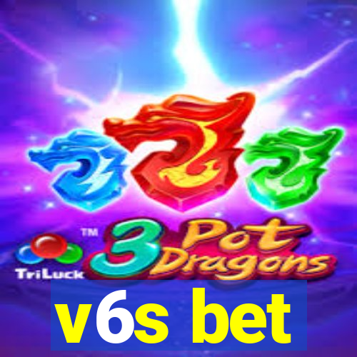 v6s bet