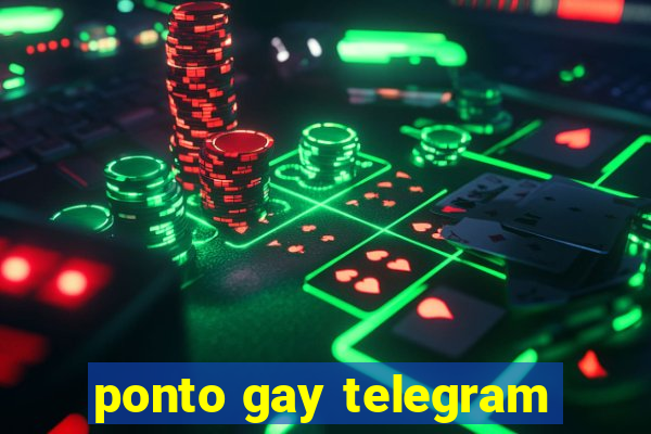 ponto gay telegram