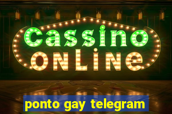 ponto gay telegram