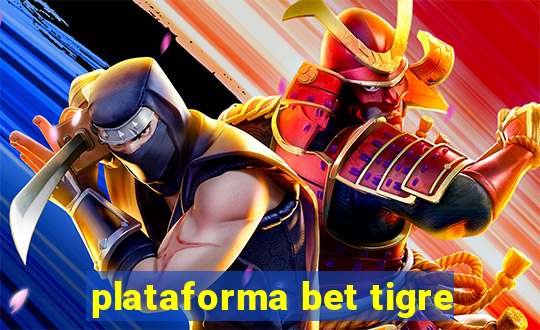 plataforma bet tigre