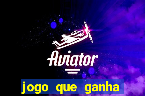 jogo que ganha dinheiro sem fazer deposito