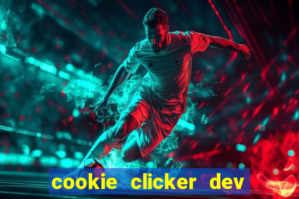 cookie clicker dev tools hack