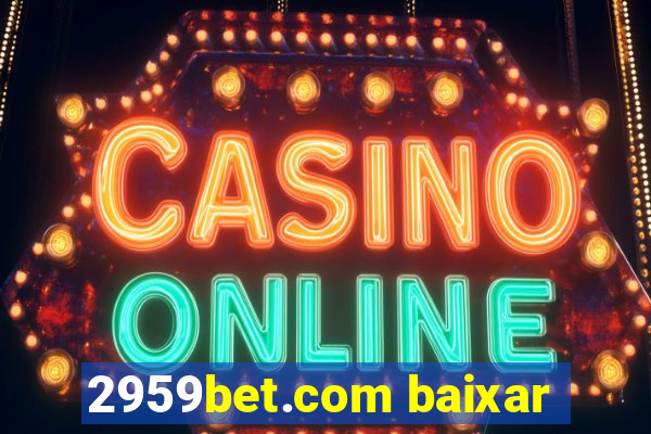 2959bet.com baixar