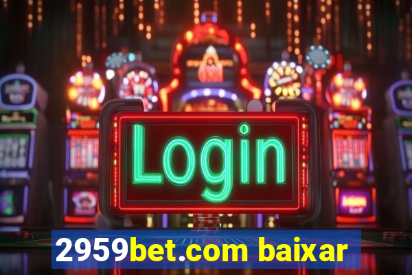 2959bet.com baixar