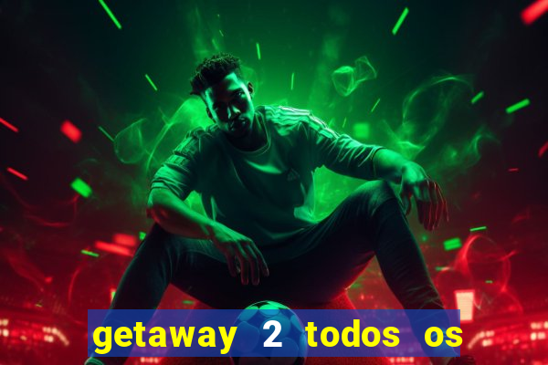 getaway 2 todos os carros 2024