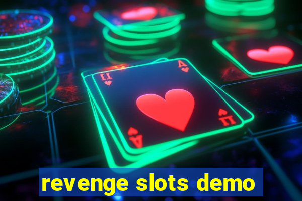 revenge slots demo