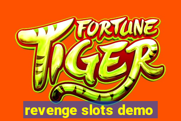 revenge slots demo