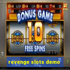 revenge slots demo