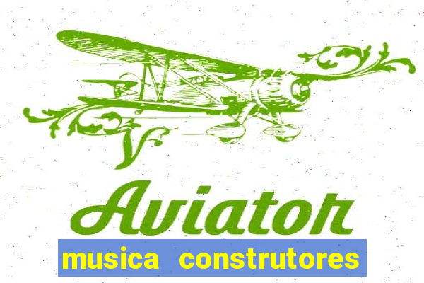 musica construtores do futuro gilvan santos