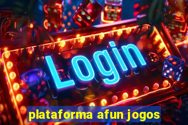 plataforma afun jogos