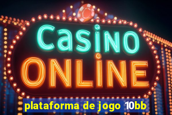 plataforma de jogo 10bb