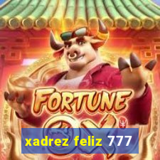 xadrez feliz 777