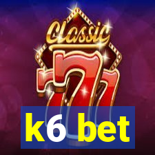 k6 bet