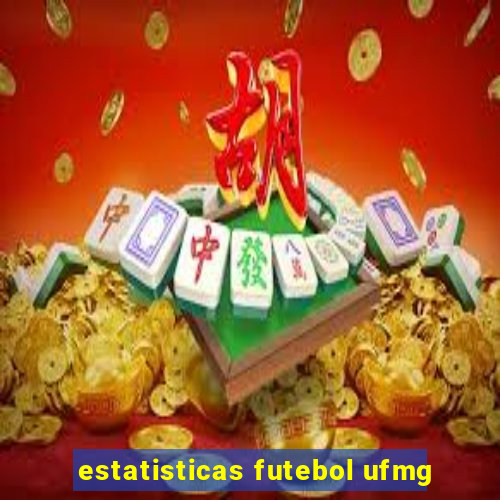 estatisticas futebol ufmg