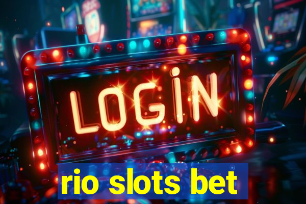 rio slots bet