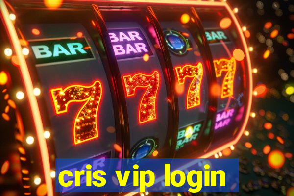 cris vip login