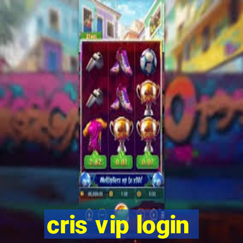 cris vip login