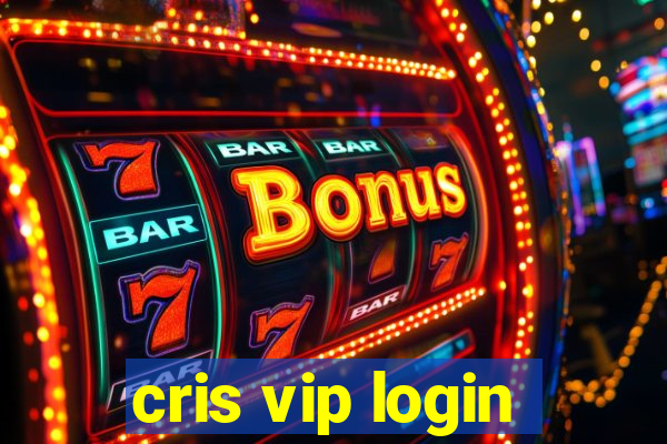 cris vip login