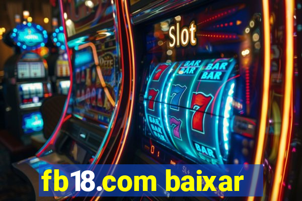 fb18.com baixar