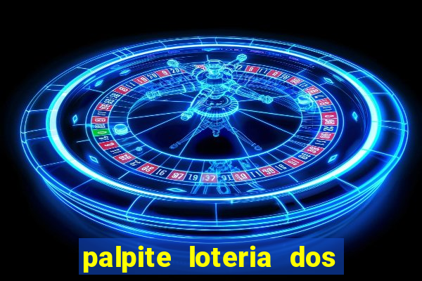 palpite loteria dos sonhos de hoje