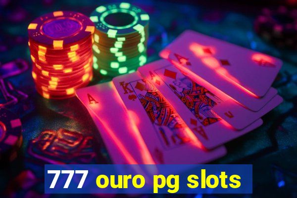 777 ouro pg slots