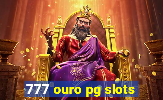 777 ouro pg slots