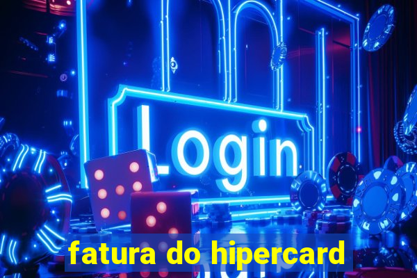 fatura do hipercard