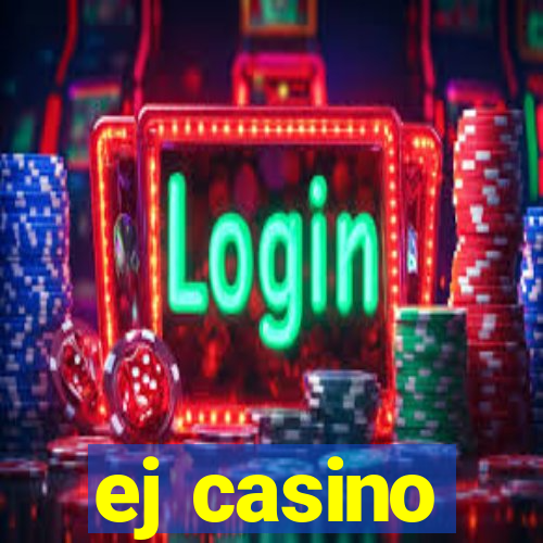 ej casino