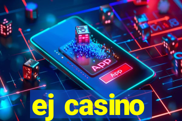 ej casino