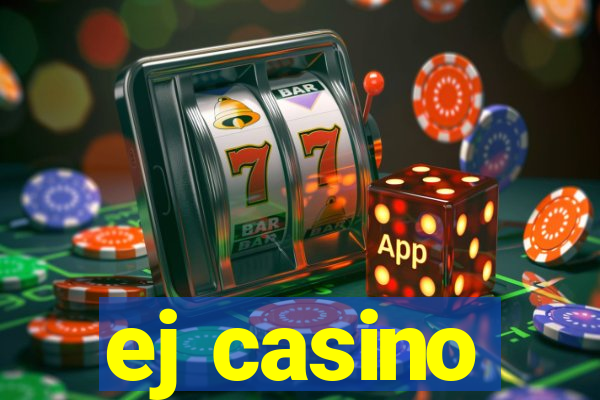 ej casino