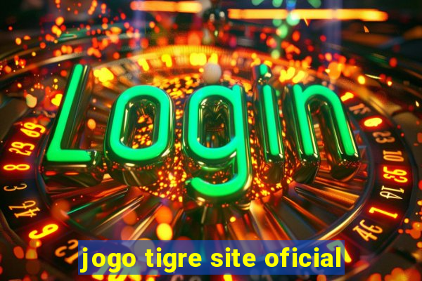 jogo tigre site oficial