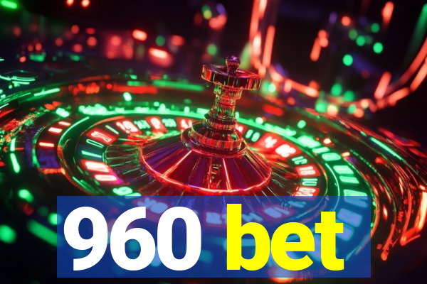 960 bet