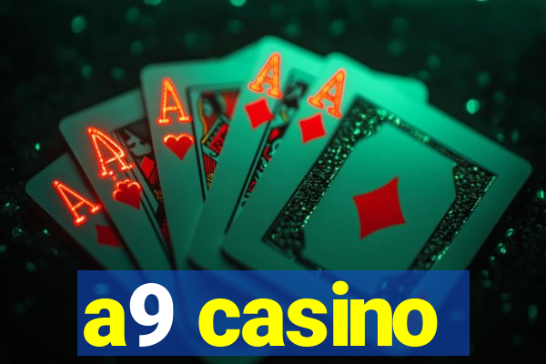 a9 casino