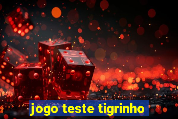 jogo teste tigrinho