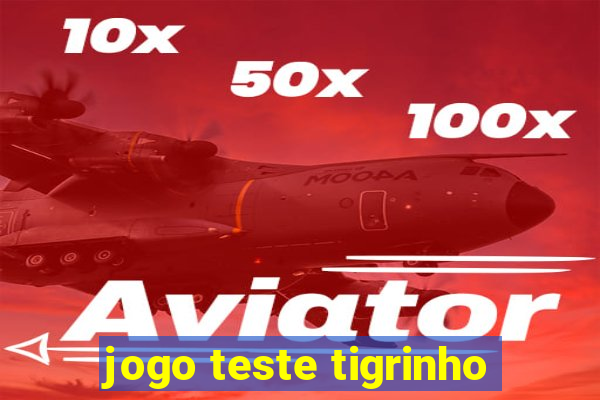 jogo teste tigrinho