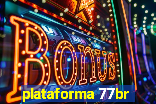 plataforma 77br