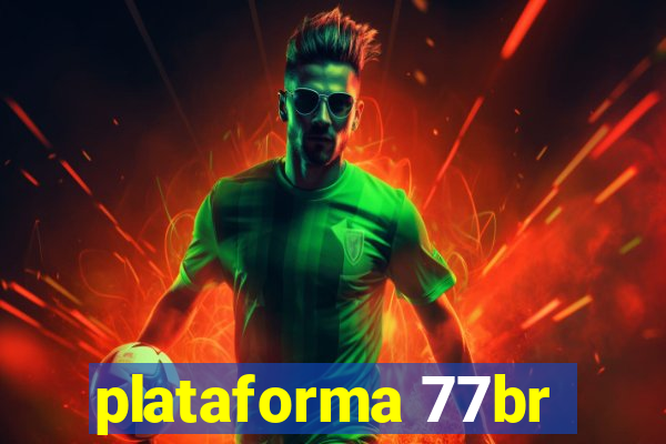 plataforma 77br