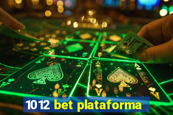 1012 bet plataforma