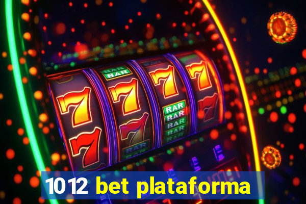 1012 bet plataforma