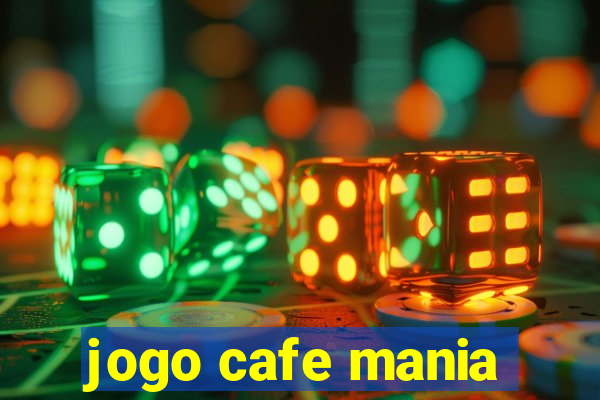 jogo cafe mania