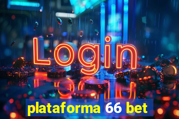 plataforma 66 bet